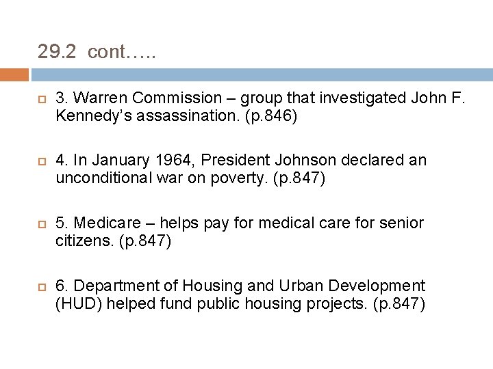 29. 2 cont…. . 3. Warren Commission – group that investigated John F. Kennedy’s 29. 2 cont…. . 3. Warren Commission – group that investigated John F. Kennedy’s