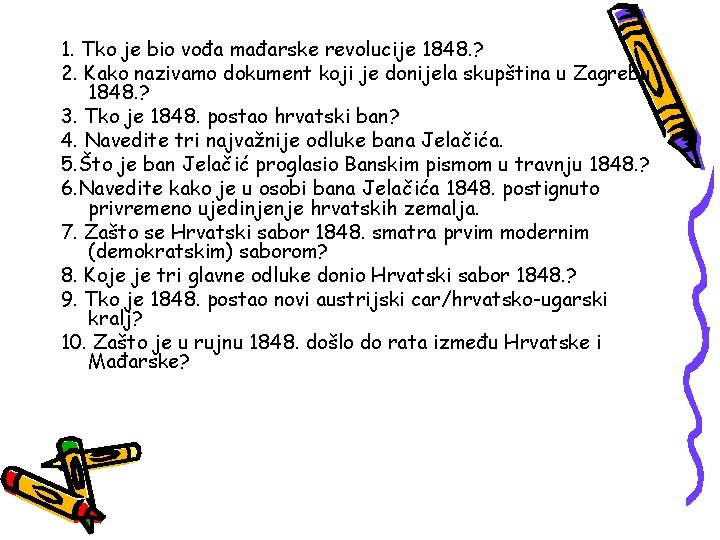 1. Tko je bio vođa mađarske revolucije 1848. ? 2. Kako nazivamo dokument koji