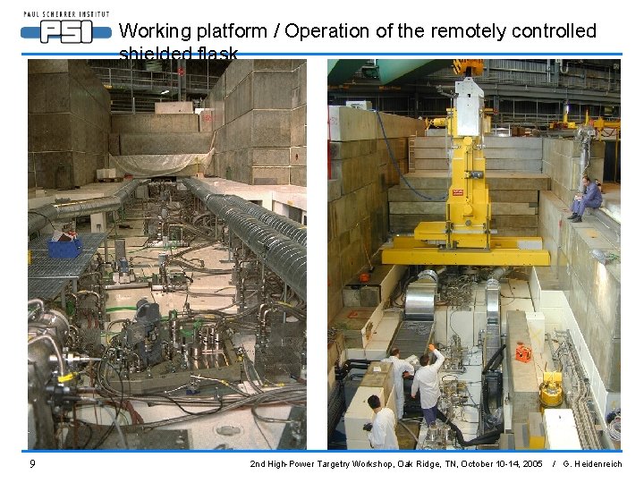 Working platform / Operation of the remotely controlled shielded flask 9 2 nd High-Power