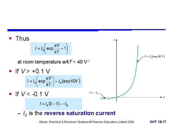 § Thus at room temperature e/k. T ~ 40 V-1 § If V >