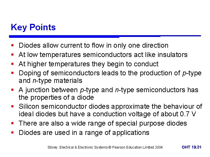 Key Points § § § § Diodes allow current to flow in only one