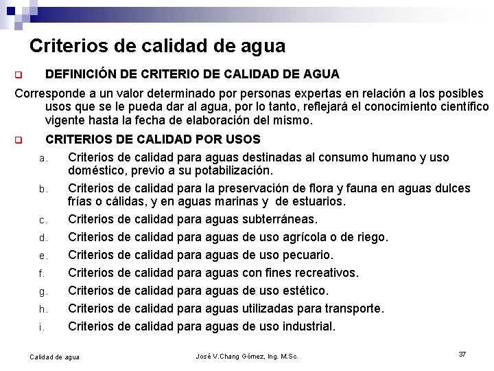 Criterios de calidad de agua q DEFINICIÓN DE CRITERIO DE CALIDAD DE AGUA Corresponde