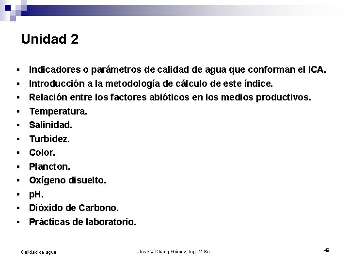 Unidad 2 § Indicadores o parámetros de calidad de agua que conforman el ICA.