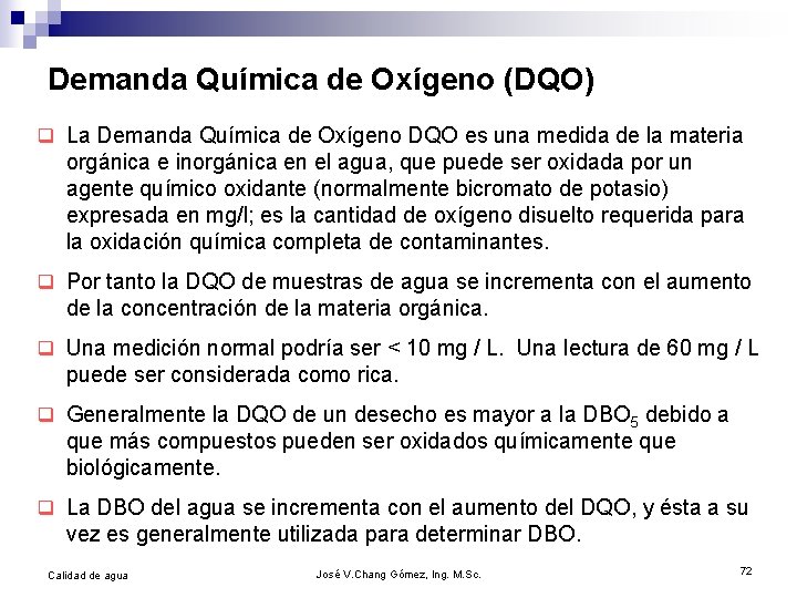 Demanda Química de Oxígeno (DQO) q La Demanda Química de Oxígeno DQO es una