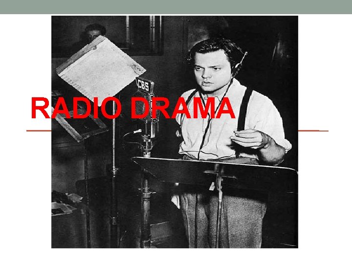 RADIO DRAMA 