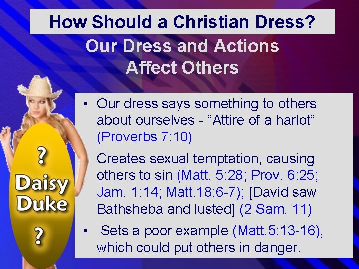 How Should a Christian Dress? Our Dress and Actions Affect Others • Our dress How Should a Christian Dress? Our Dress and Actions Affect Others • Our dress