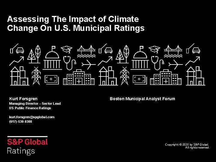 Assessing The Impact of Climate Change On U. S. Municipal Ratings Kurt Forsgren Boston