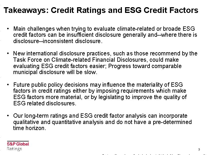 Takeaways: Credit Ratings and ESG Credit Factors • Main challenges when trying to evaluate