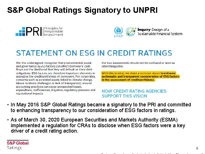 S&P Global Ratings Signatory to UNPRI • In May 2016 S&P Global Ratings became