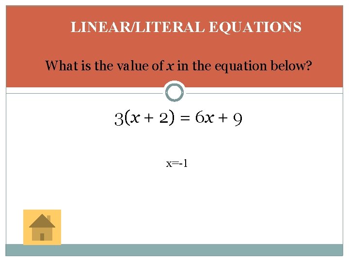 LINEAR/LITERAL EQUATIONS What is the value of x in the equation below? 3(x +