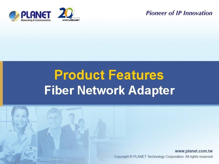 Product Features Fiber Network Adapter 