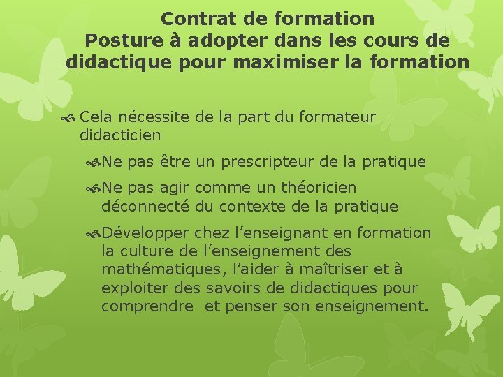 Contrat de formation Posture à adopter dans les cours de didactique pour maximiser la