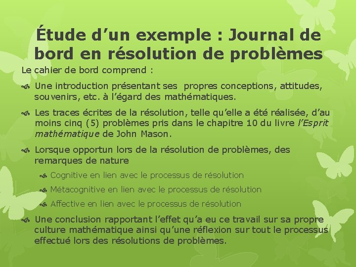 Étude d’un exemple : Journal de bord en résolution de problèmes Le cahier de