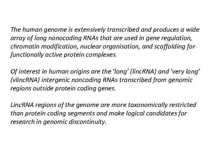 The human genome is extensively transcribed and produces a wide array of long nonocoding