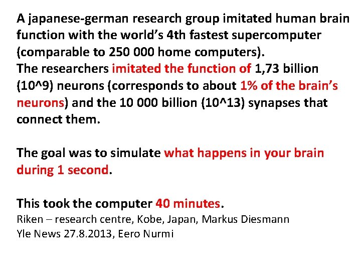 A japanese-german research group imitated human brain function with the world’s 4 th fastest