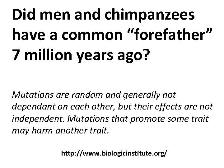 Did men and chimpanzees have a common “forefather” 7 million years ago? Mutations are
