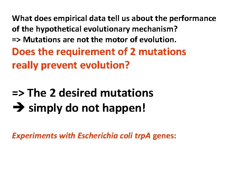 What does empirical data tell us about the performance of the hypothetical evolutionary mechanism?