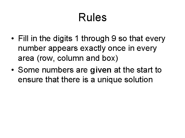 Rules • Fill in the digits 1 through 9 so that every number appears Rules • Fill in the digits 1 through 9 so that every number appears