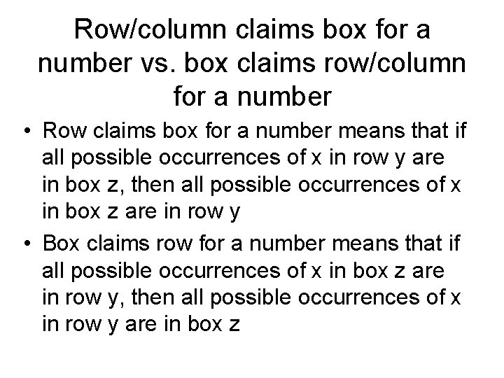 Row/column claims box for a number vs. box claims row/column for a number • Row/column claims box for a number vs. box claims row/column for a number •