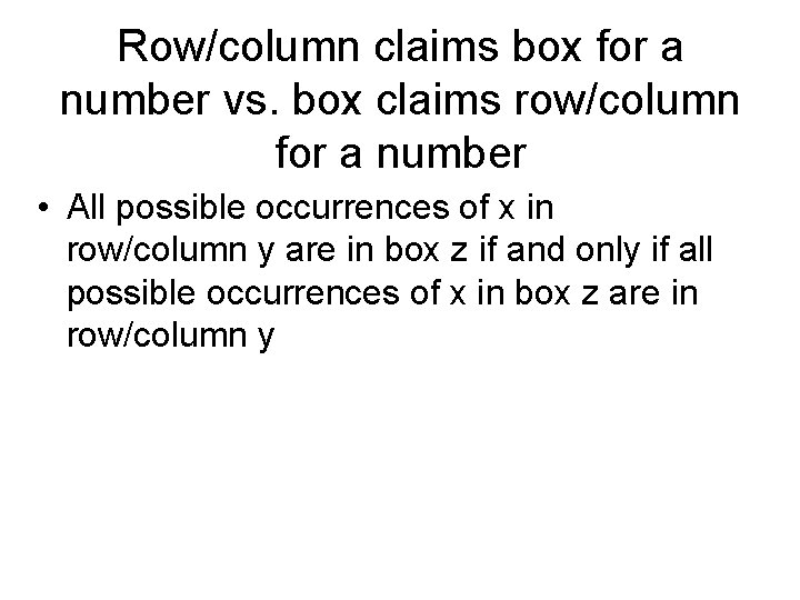 Row/column claims box for a number vs. box claims row/column for a number • Row/column claims box for a number vs. box claims row/column for a number •