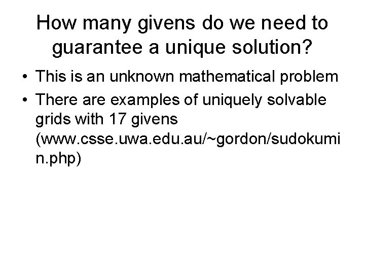 How many givens do we need to guarantee a unique solution? • This is How many givens do we need to guarantee a unique solution? • This is