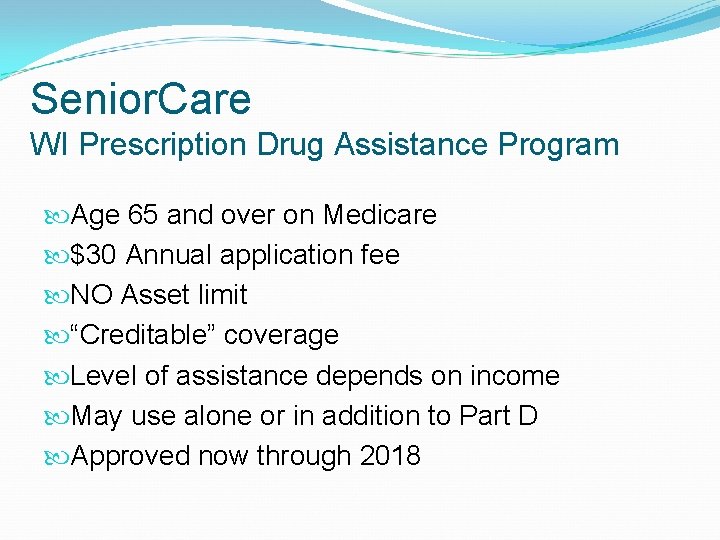 Senior. Care WI Prescription Drug Assistance Program Age 65 and over on Medicare $30