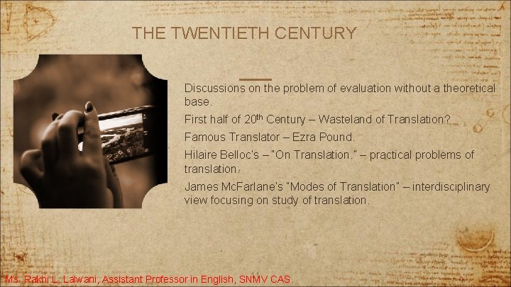 THE TWENTIETH CENTURY Discussions on the problem of evaluation without a theoretical base. First