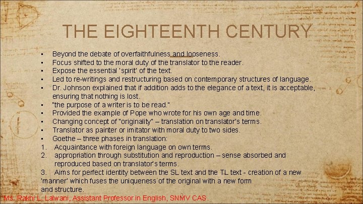 THE EIGHTEENTH CENTURY • • • Beyond the debate of overfaithfulness and looseness. Focus