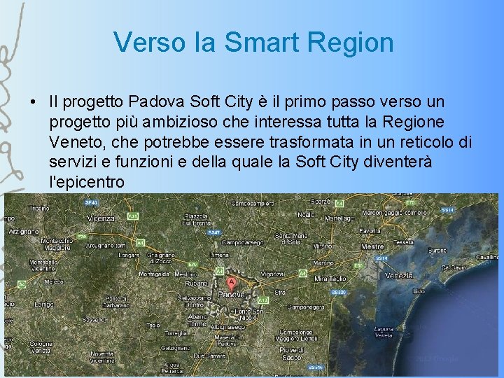 Verso la Smart Region • Il progetto Padova Soft City è il primo passo