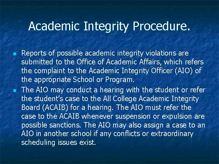 Academic Integrity Procedure. n n Reports of possible academic integrity violations are submitted to