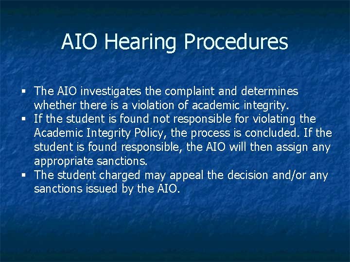 AIO Hearing Procedures § The AIO investigates the complaint and determines whethere is a