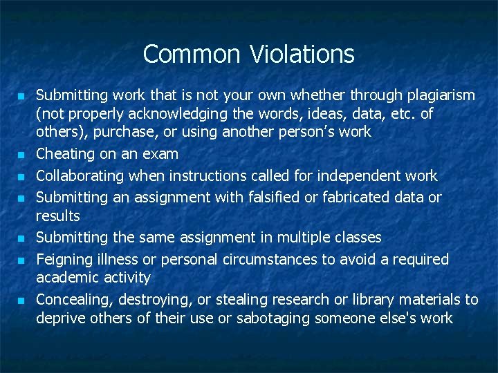 Common Violations n n n n Submitting work that is not your own whether