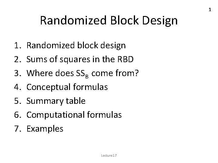 Randomized Block Design 1. 2. 3. 4. 5. 6. 7. Randomized block design Sums