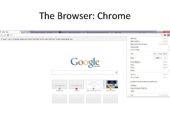 The Browser: Chrome The Browser: Chrome
