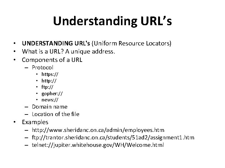 Understanding URL’s • UNDERSTANDING URL's (Uniform Resource Locators) • What is a URL? A Understanding URL’s • UNDERSTANDING URL's (Uniform Resource Locators) • What is a URL? A
