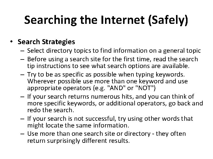 Searching the Internet (Safely) • Search Strategies – Select directory topics to find information Searching the Internet (Safely) • Search Strategies – Select directory topics to find information