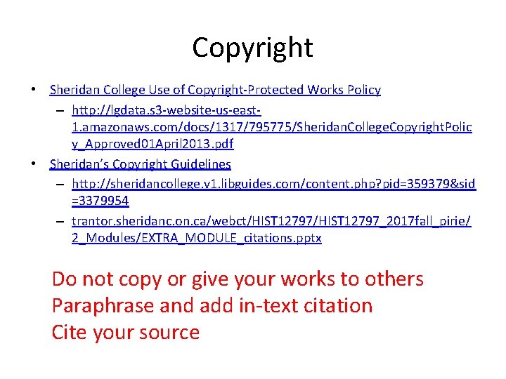 Copyright • Sheridan College Use of Copyright-Protected Works Policy – http: //lgdata. s 3 Copyright • Sheridan College Use of Copyright-Protected Works Policy – http: //lgdata. s 3