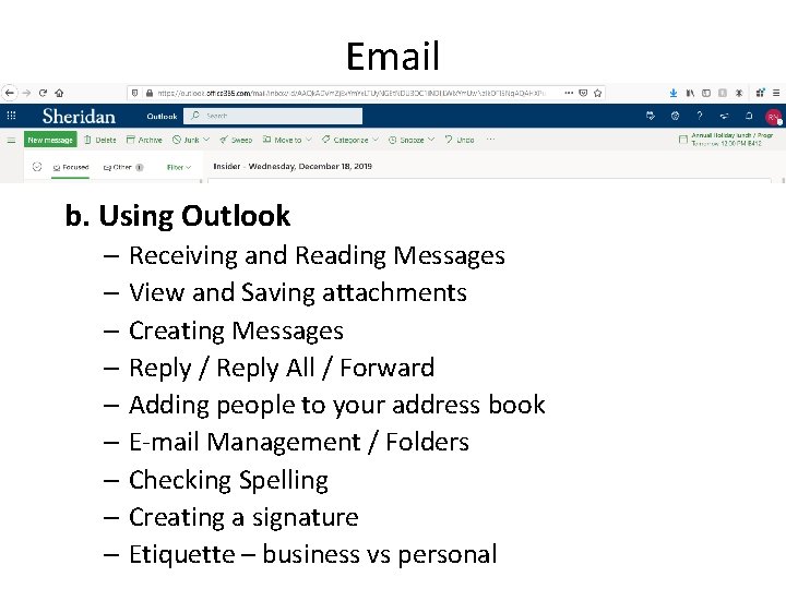 Email b. Using Outlook – Receiving and Reading Messages – View and Saving attachments Email b. Using Outlook – Receiving and Reading Messages – View and Saving attachments