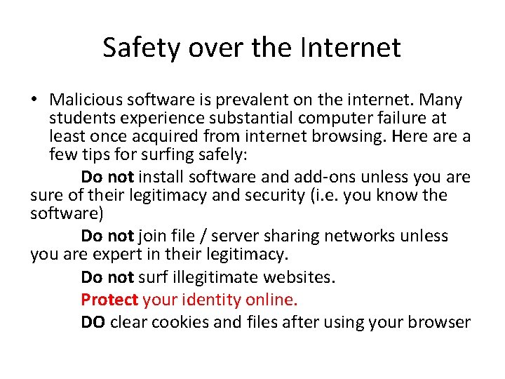Safety over the Internet • Malicious software is prevalent on the internet. Many students Safety over the Internet • Malicious software is prevalent on the internet. Many students