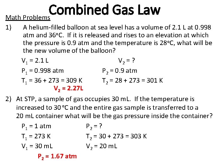 Combined Gas Law Math Problems 1) A helium-filled balloon at sea level has a Combined Gas Law Math Problems 1) A helium-filled balloon at sea level has a