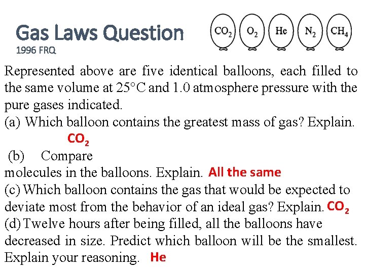 Gas Laws Question 1996 FRQ Represented above are five identical balloons, each filled to Gas Laws Question 1996 FRQ Represented above are five identical balloons, each filled to