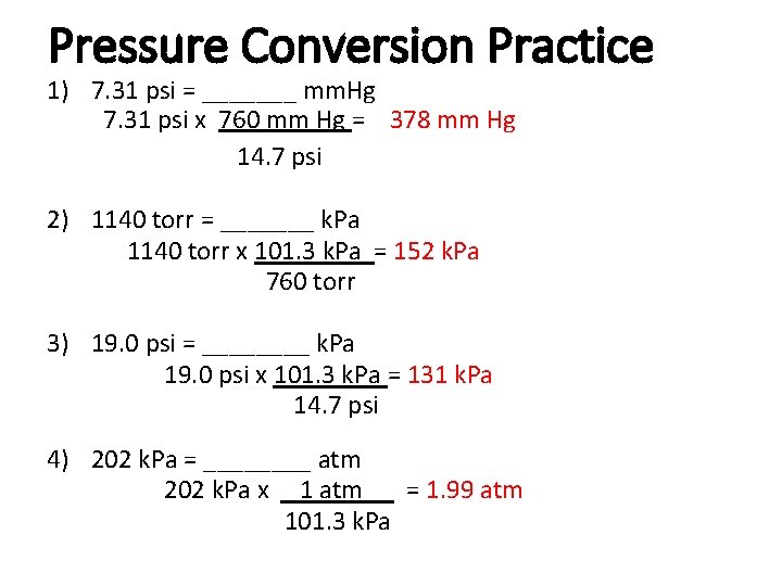 Pressure Conversion Practice 1) 7. 31 psi = _______ mm. Hg 7. 31 psi Pressure Conversion Practice 1) 7. 31 psi = _______ mm. Hg 7. 31 psi