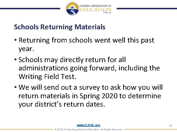 Schools Returning Materials • Returning from schools went well this past year. • Schools Schools Returning Materials • Returning from schools went well this past year. • Schools