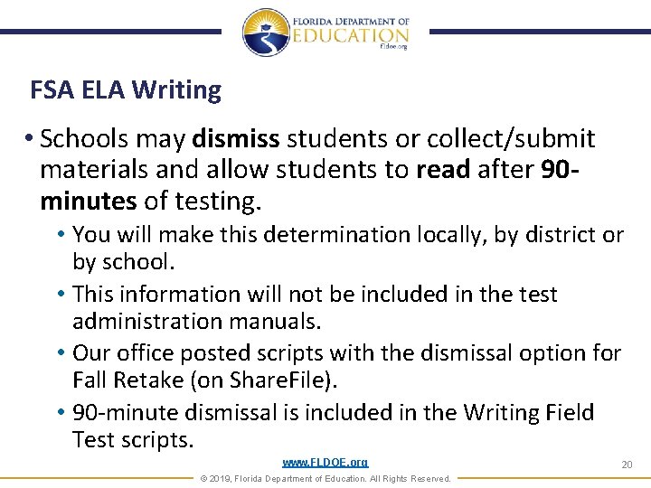 FSA ELA Writing • Schools may dismiss students or collect/submit materials and allow students FSA ELA Writing • Schools may dismiss students or collect/submit materials and allow students