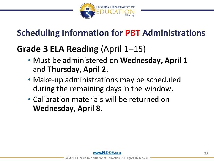 Scheduling Information for PBT Administrations Grade 3 ELA Reading (April 1– 15) • Must Scheduling Information for PBT Administrations Grade 3 ELA Reading (April 1– 15) • Must