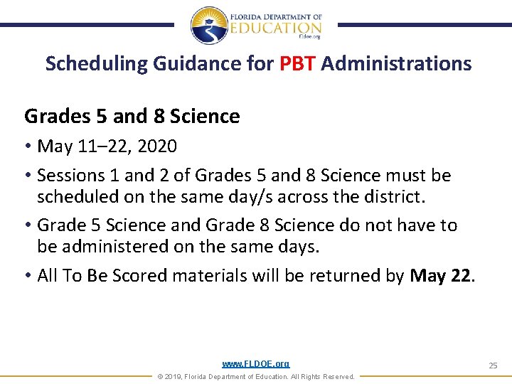 Scheduling Guidance for PBT Administrations Grades 5 and 8 Science • May 11– 22, Scheduling Guidance for PBT Administrations Grades 5 and 8 Science • May 11– 22,