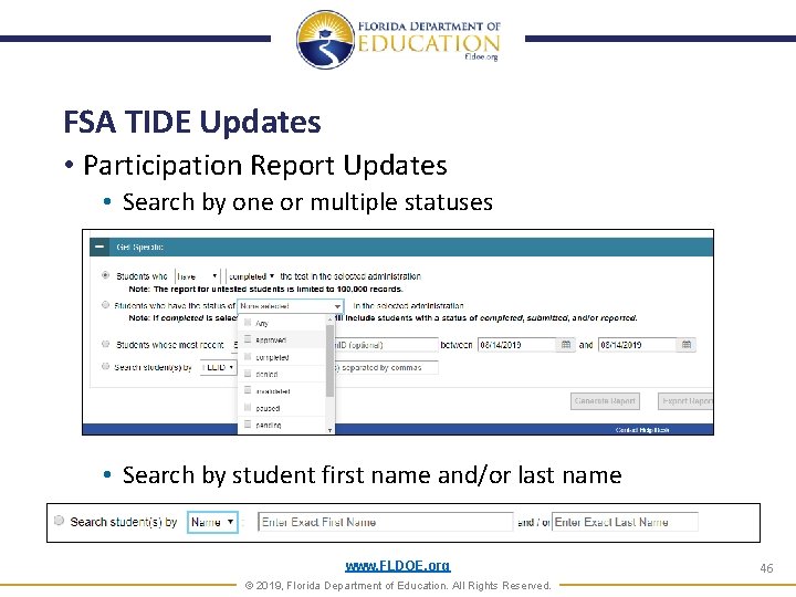 FSA TIDE Updates • Participation Report Updates • Search by one or multiple statuses FSA TIDE Updates • Participation Report Updates • Search by one or multiple statuses