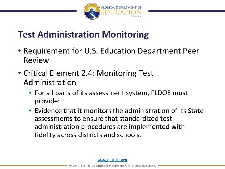 Test Administration Monitoring • Requirement for U. S. Education Department Peer Review • Critical Test Administration Monitoring • Requirement for U. S. Education Department Peer Review • Critical