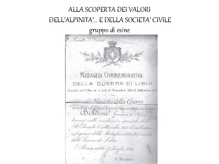 ALLA SCOPERTA DEI VALORI DELL’ALPINITA’… E DELLA SOCIETA’ CIVILE gruppo di esine 