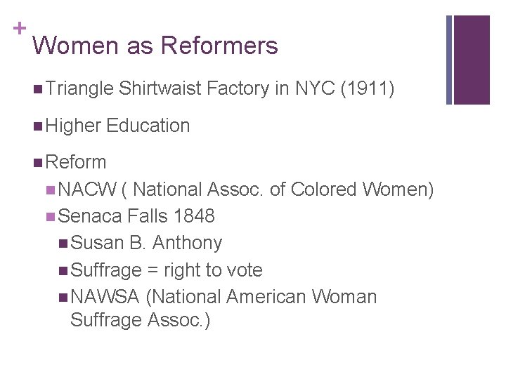 + Women as Reformers n Triangle n Higher Shirtwaist Factory in NYC (1911) Education